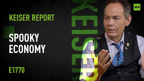 Spooky Economy – Keiser Report