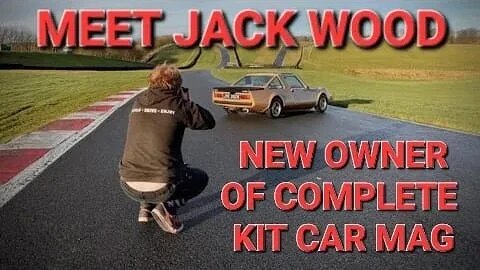 Meet Jack Wood - new owner of Complete Kit Car Magazine