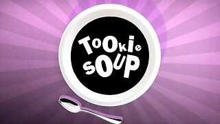 Tookie Soup Ep005