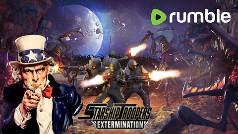 We Need You to Join the Mobile Infantry| #RumbleTakover | Starship Troopers Extermination