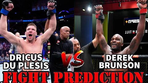 DRICUS DU PLESSIS VS DEREK BRUNSON(FIGHT PREDICTION)!!!