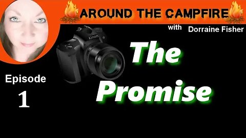 Around The Campfire | The Promise | Ep1