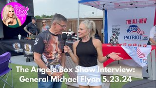 The Angela Box Show-- 5.23.24 -- Interview with Gen. Mike Flynn "FlynnFest"