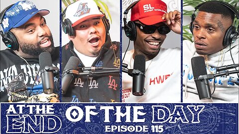 At The End of The Day Ep. 115