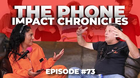 The Phone Impact Chronicles - ManTFup Podcast - S2 Episode #73