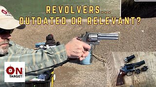 Revolvers...outdated or still relevant?