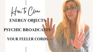 Feeler Cords, Energy Objects & Psychic Broadcasting