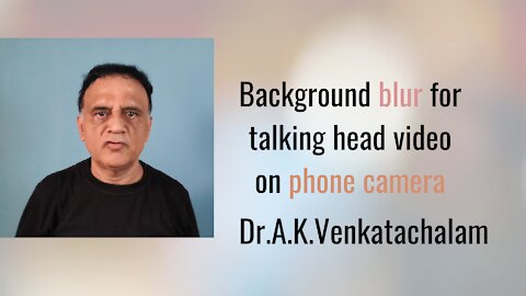 How to get background blur for talking head video in phone camera