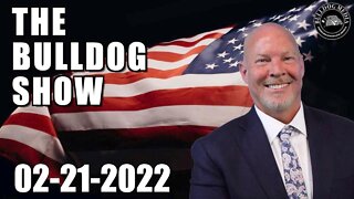 The Bulldog Show | February 21, 2022