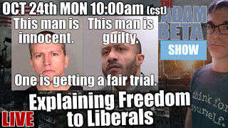 Lib2Liberty October 24th 10 AM CST "Chauvin is Innocent! Explaining Freedom to Liberals"