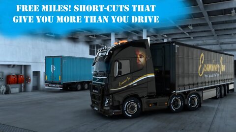 ETS2 - Free miles! Finding shortcuts that give you more back than you drive...