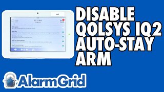 Disabling Auto-Stay Arming on a Qolsys IQ Panel 2