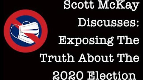 SCOTT MCKAY, PATRIOT STREETFIGHTER ON THE 2020 ELECTION, AMERICAN MEDIA PERISCOPE INTERVIEW