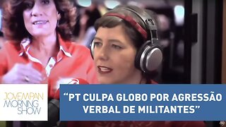 Helen: “PT culpa Globo por agressão verbal de militantes contra Miriam Leitão” | Morning Show