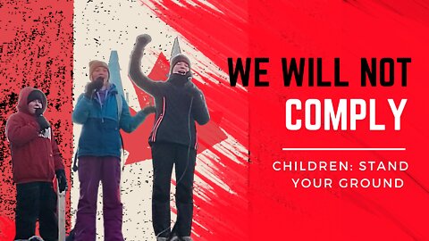 Children: We will not comply!