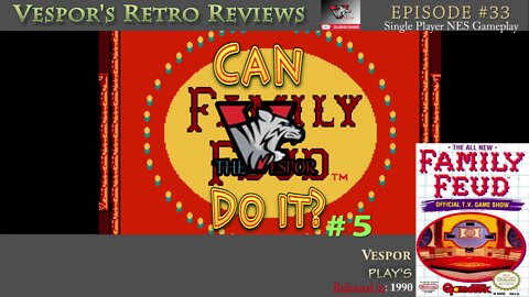Family Feud (NES) | Can Vespor Do it!? #5 | Solo Let's Play