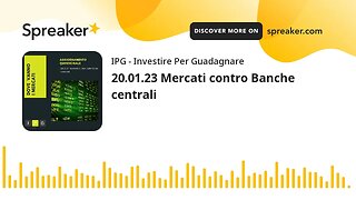 20.01.23 Mercati contro Banche centrali