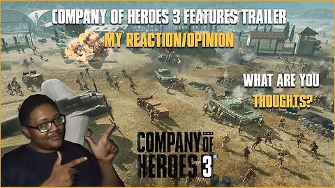 Disbearity Reacts! Company of Heroes 3 - Features Trailer - Reaction/Opinion