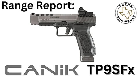 Range Report: Canik TP9SFx