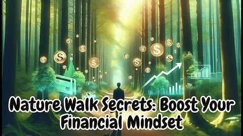 Nature Walk Secrets: Boost Your Financial Mindset