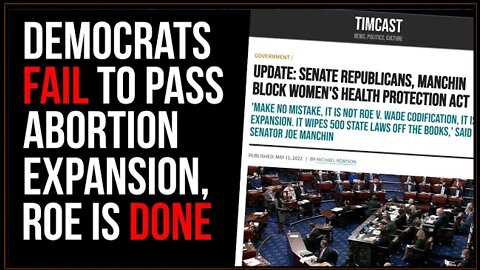 Democrats FAIL To Pass Abortion Expansion, Roe Is DONE