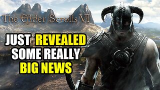 The Elder Scrolls 6 Just Revealed Some Really BIG News...