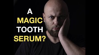 A Magic Tooth Serum ?