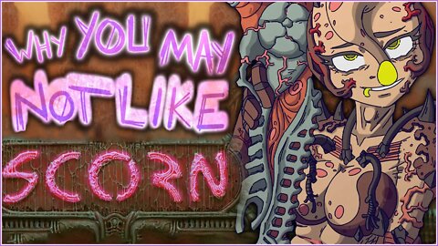 Why You May Not Like SCORN | I'LL REVIEW ANYTHING