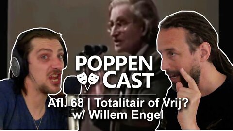 Totalitair of Vrij? w/ Willem Engel | PoppenCast #68