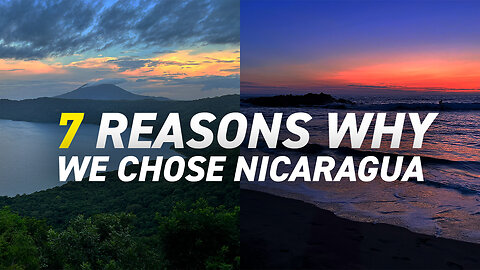 7 Reasons Why We Chose to Move to Nicaragua