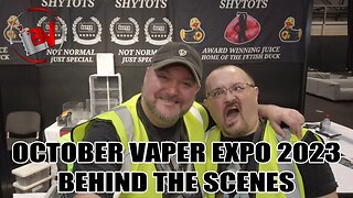 Behind The Scenes At Vaper Expo UK Oct 2023