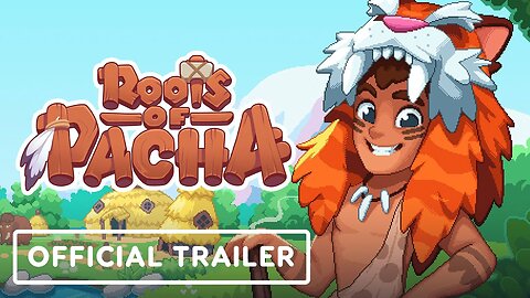 Roots of Pacha - Official Launch Trailer