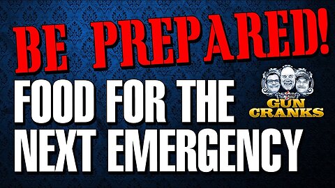 Be Prepared! Food For the Next Emergency | Episode 222