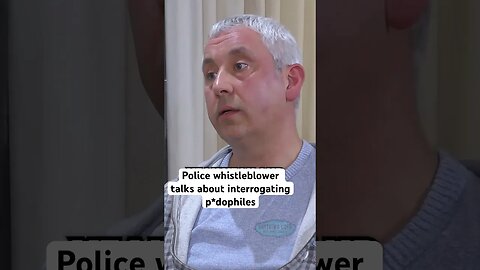 Police whistleblower talks about interrogating p*dophiles - Jon Wedger
