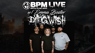 BPM Live w/ Emma Boster of Dying Wish