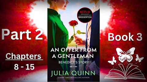 Bridgeton - Book 3 (An Offer From A Gentleman) Part 2 of 3 | Novel by Julia Quinn | Full #audio