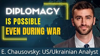 Diplomacy between Russia and Ukraine | Importance of diplomacy | Eugene Chausovsky