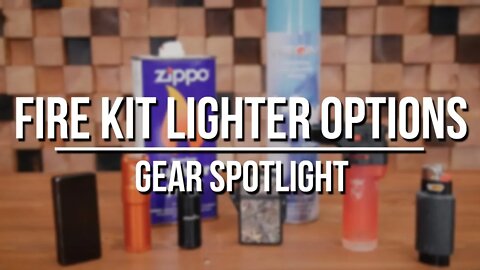 Survival Fire Kit Lighter Options