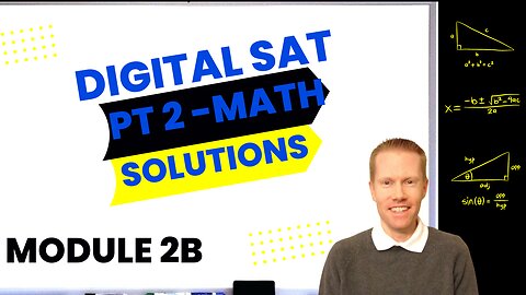 Digital SAT Bluebook Practice Test 2 Math-Module 2B (Harder) Full Solutions & Explanations