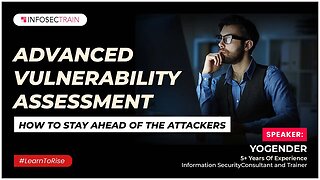What is Advanced Vulnerability Assessment | How to Stay Ahead of the Attackers