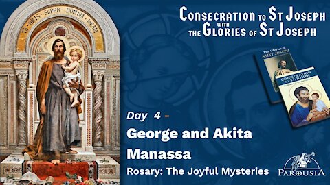 Day 4 - George and Akita Manassa - Rosary: Joyful Mysteries