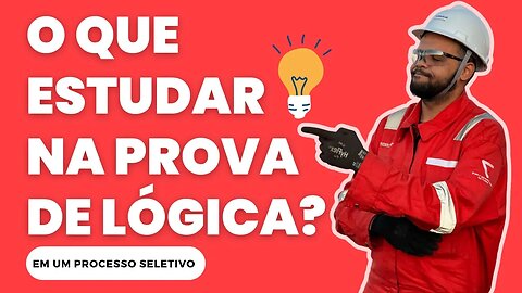 O QUE ESTUDAR PARA TESTE DE LÓGICA PARA UMA VAGA OFFSHORE?