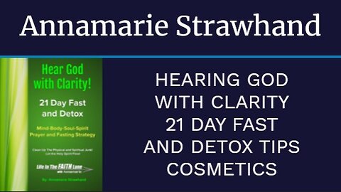 Hearing God with Clarity 21 Day Fast and Detox Tips - Cosmetics