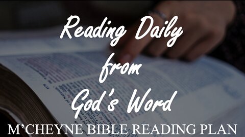 M’CHEYNE BIBLE READING PLAN - July 7