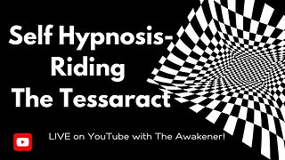 Self Hypnosis - Riding the Tessaract