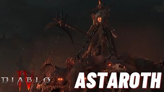 Diablo 4: Astaroth Boss Fight and Cinematic