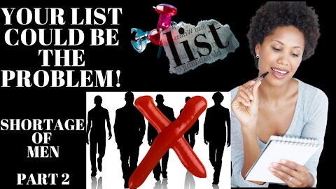 DISS THE LIST | Single Ladies LIST of what She's Looking for in a Man | Shortage of Men Pt 2