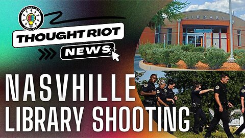 Nashville Public Library Shooting | Do You Understand This? | #new #news #crime