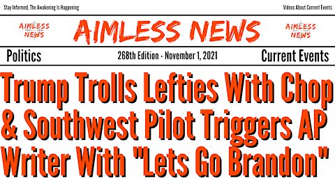 Trump Trolls Lefties With Tomahawk Chop & Southwest Pilot Triggers AP Writer With 'Lets Go Brandon'