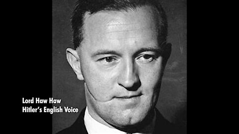 Lord Haw Haw - Hitler's English Voice